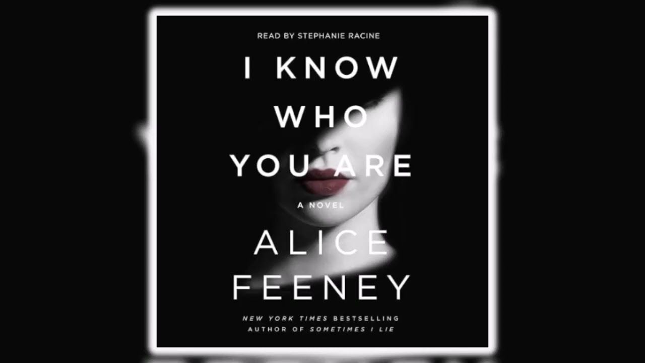 I Know Who You Are by Alice Feeney | Audiobook Mystery, Thriller & Suspense