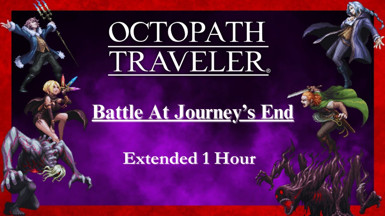 Octopath Traveler - Battle at Journey's End [Extended]