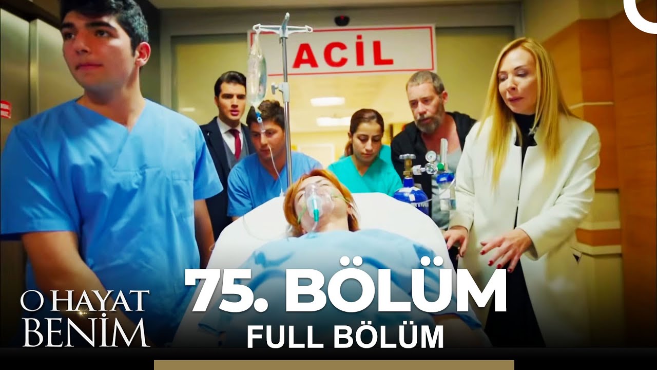 O Hayat Benim 75. Bölüm