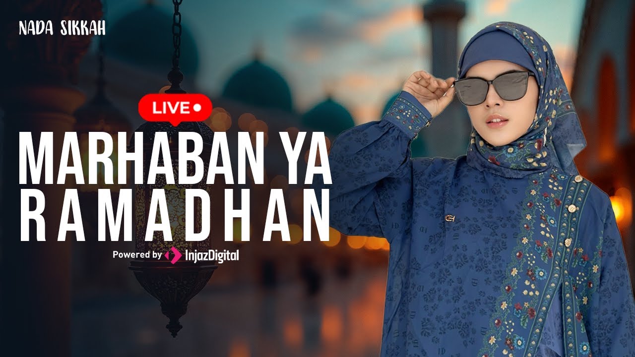 MARHABAN YA RAMADHAN - NADA SIKKAH | Livestream