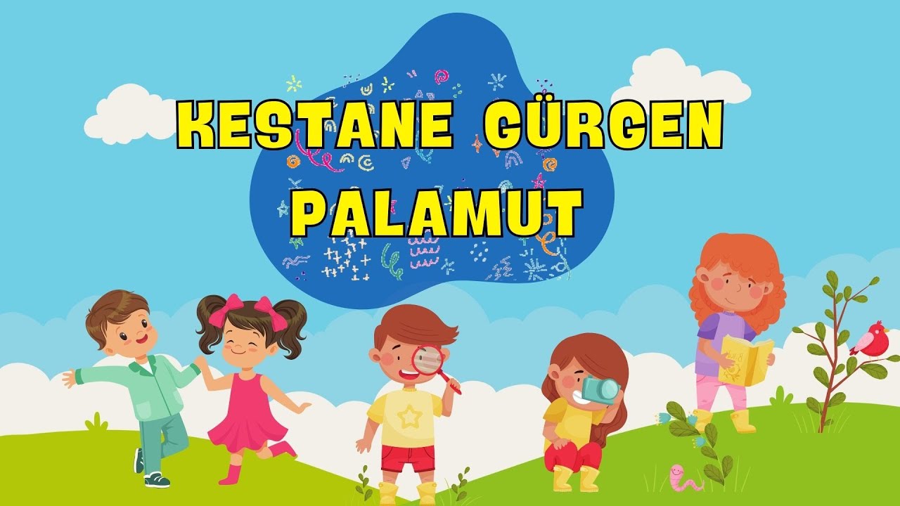 Kestane Gürgen Palamut - Çocuk Şarkıları