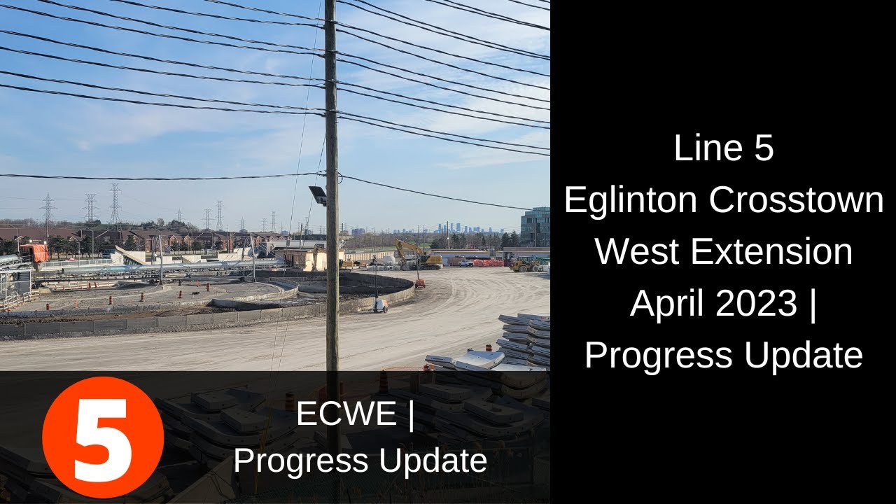 Западное расширение Eglinton Crosstown, апрель 2023 г. | Отчет о ходе строительства