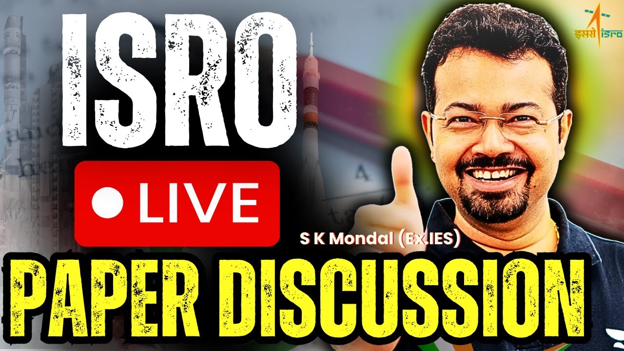 LIVE 🔴 ISRO 2025 Paper Solving & Full Analysis with S K Mondal Sir | Complete Solution & Tricks