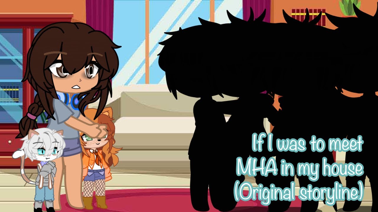 If I was to meet my favourite MHA characters in my house || MHA || Original Concept || Read desc