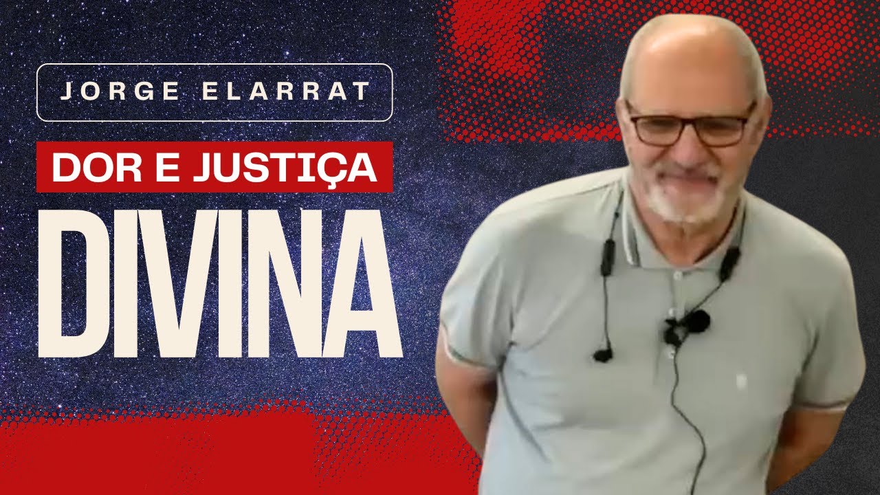 Dor e justiça divina - Jorge Elarrat