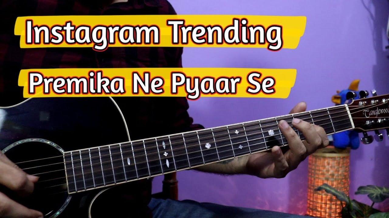 Instagram Trending - Premika Ne Pyaar Se | Super Easy Guitar Tabs Lesson