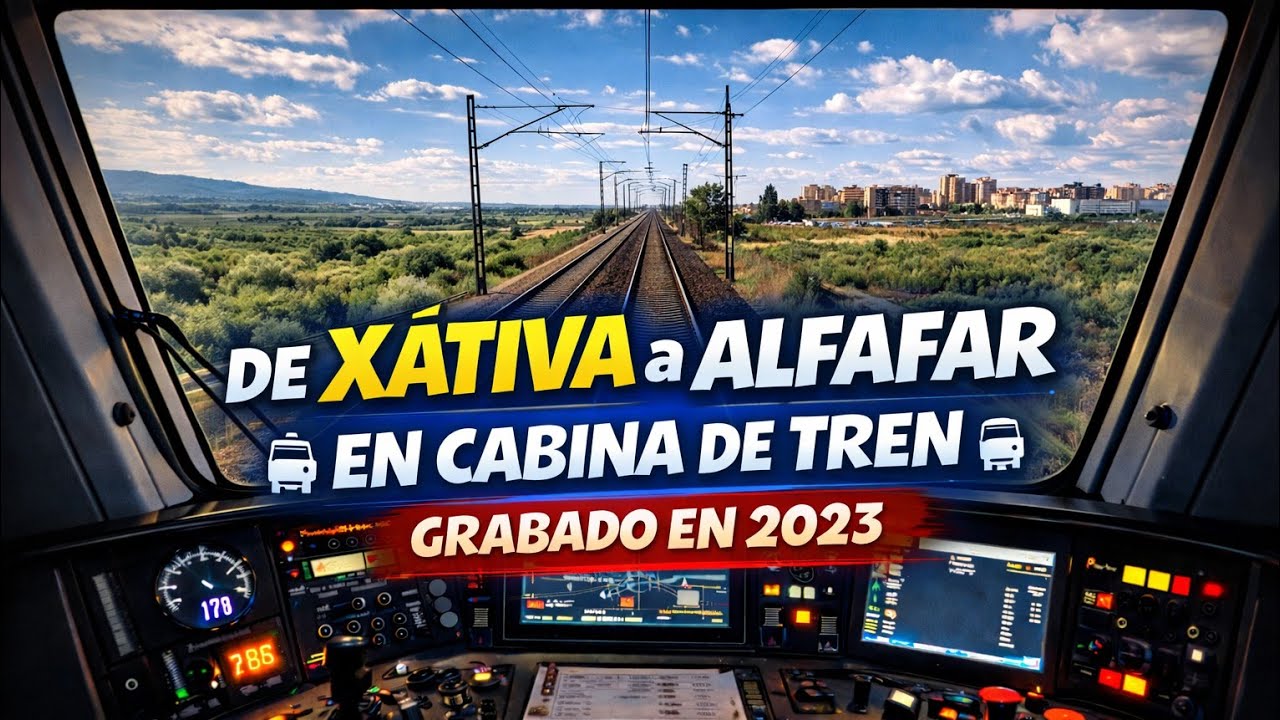 Trayecto en tren desde Xativa hasta Alfafar Benetússer en cabina de conducción.