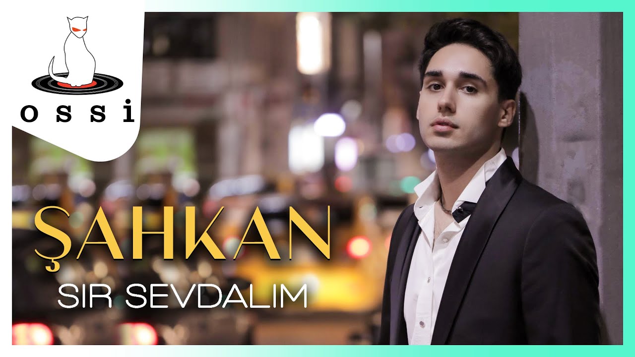 Şahkan - Sır Sevdalım (Official Klip)