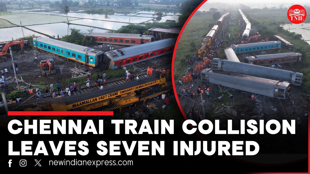 Chennai Train Collision | Seven injured in the Mysuru Darbhanga Express accident