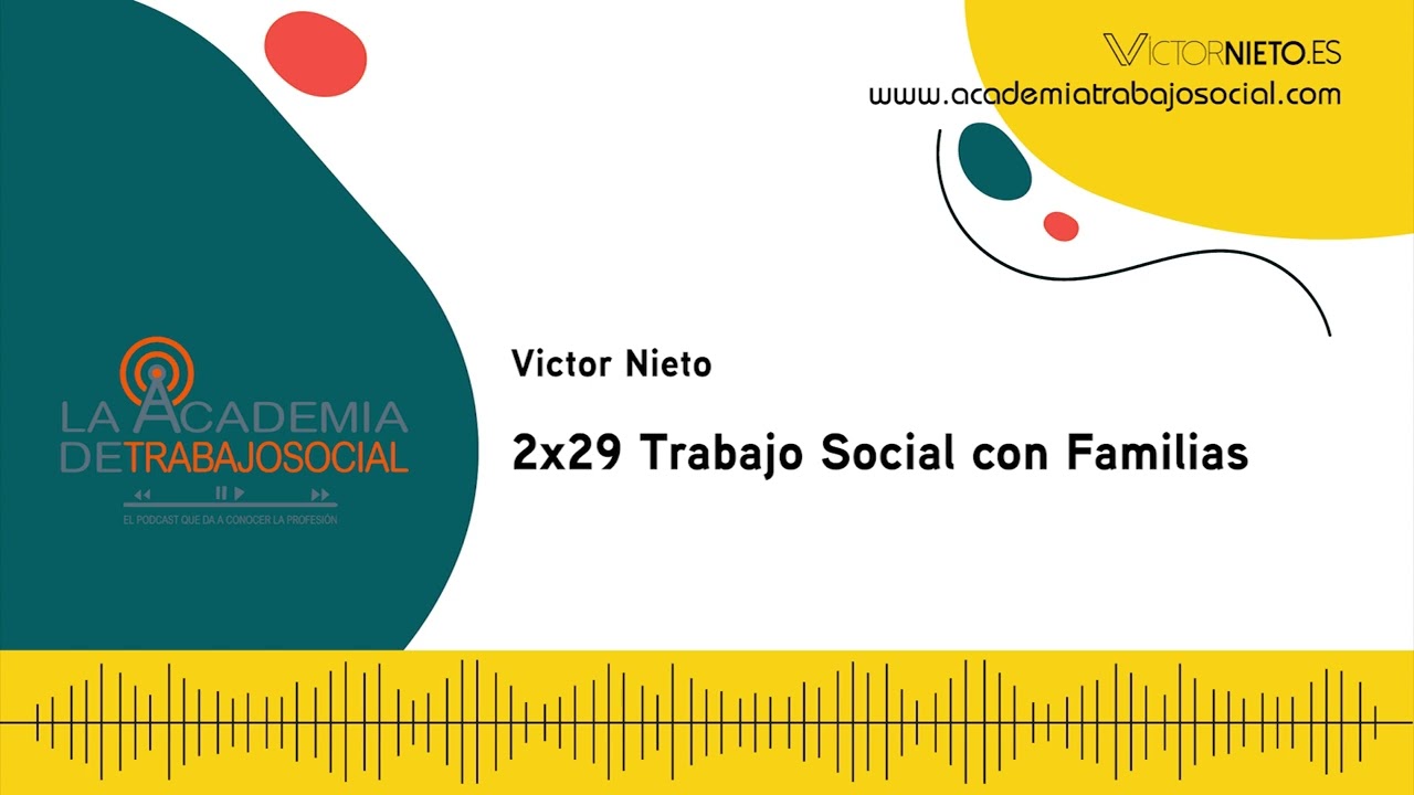Trabajo Social con Familias | 2x29 podcast La Academia de Trabajo Social