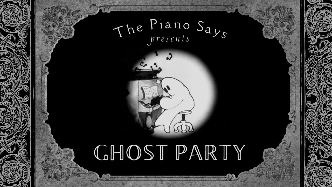 The Piano Says - Ghost Party (Animated Video)