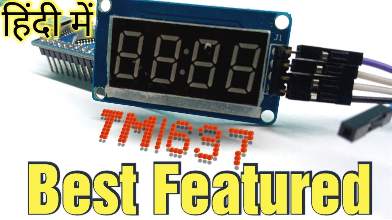 It has every feature you could want ,TM1637 7-Segment Display Module In Hindi