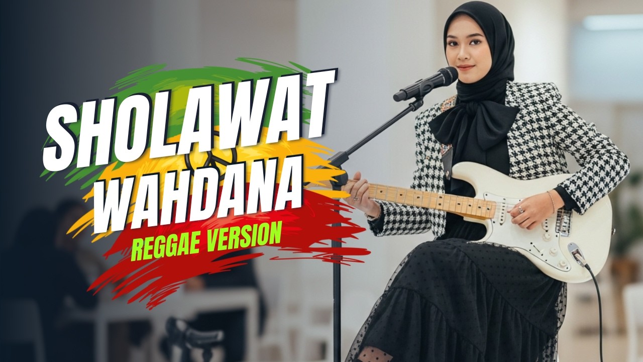 SHOLAWAT REGGAE | WAHDANA-DANA | SHOLAWAT TERBARU MERDU DIHATI
