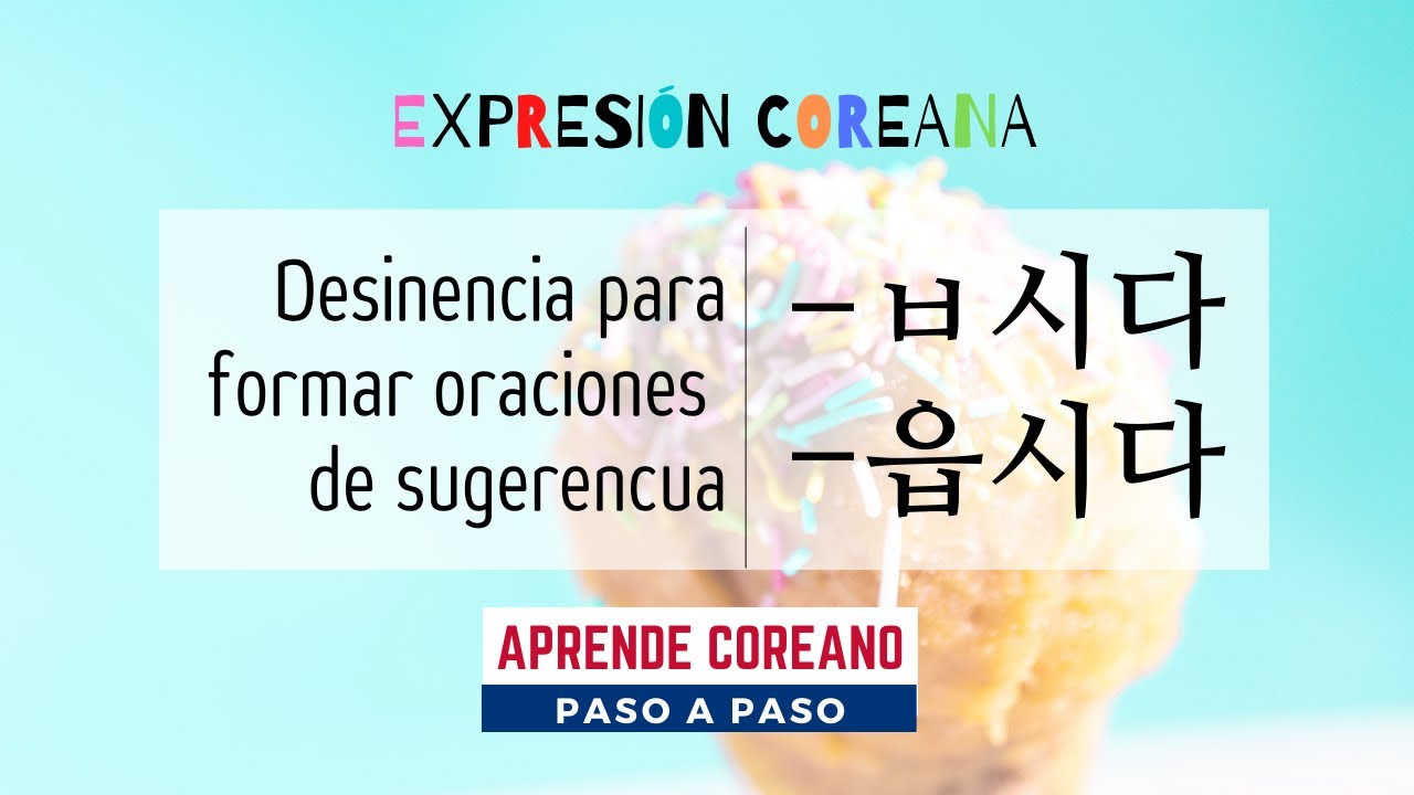 Gramática de Desinencia Final ㅂ시다 읍시다 (Propuesta) 