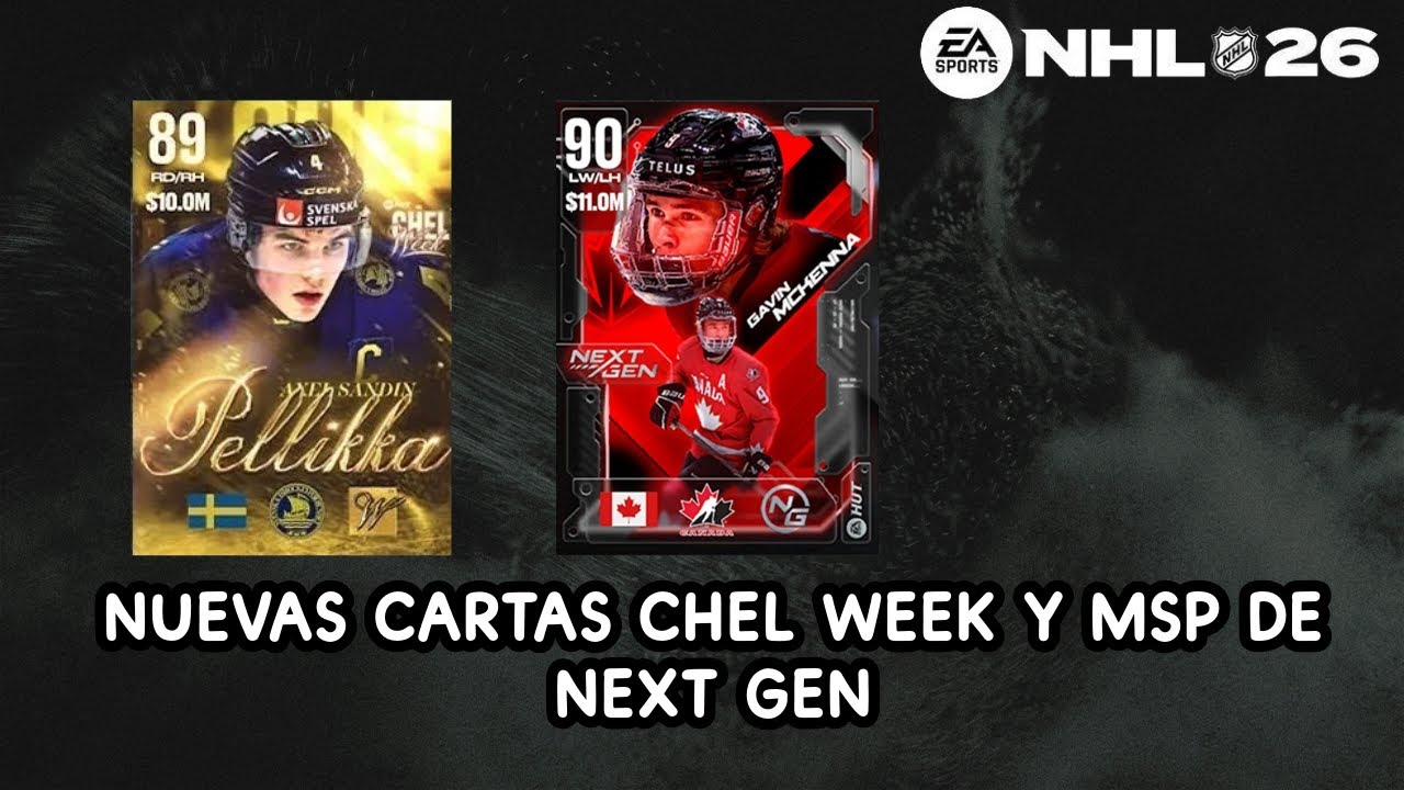 NUEVAS SEMANA CHEL WEEK Y NUEVOS MSP NEXT GEN  | CONTENIDO DE NHL 26