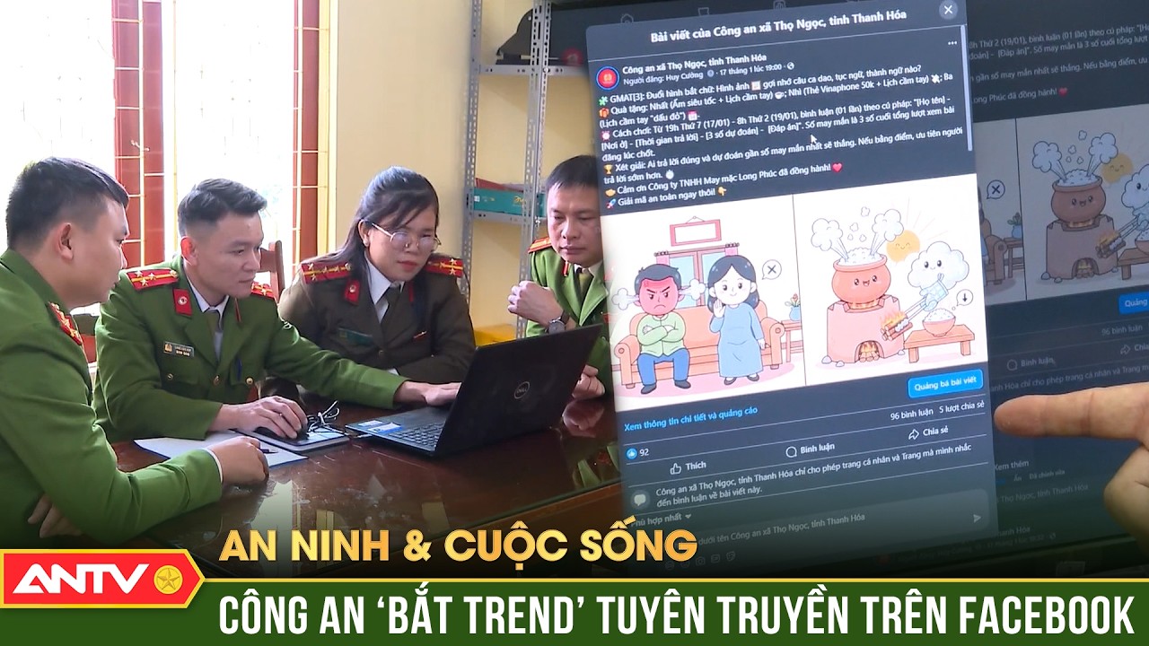 An ninh với cuộc sống: Công an xã ‘bắt trend’, trang tuyên truyền pháp luật bùng nổ tương tác | ANTV