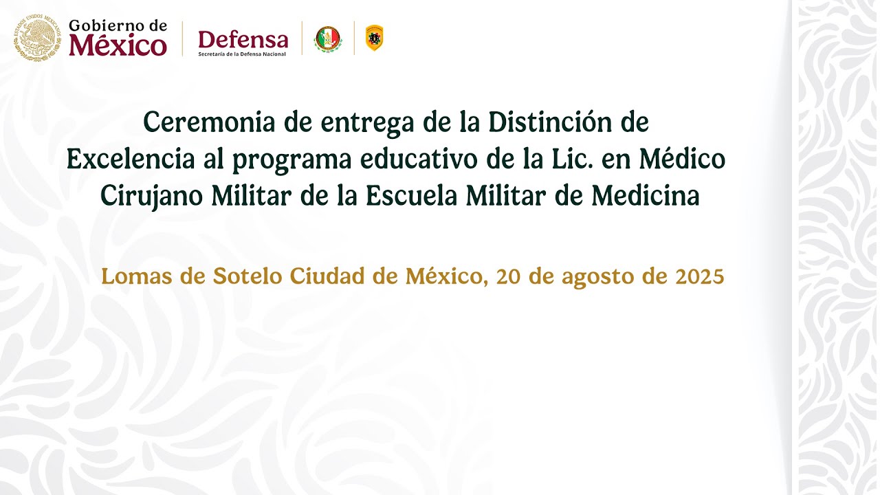 Entrega de Certificación y Distinción de Excelencia a la Escuela Militar de Medicina