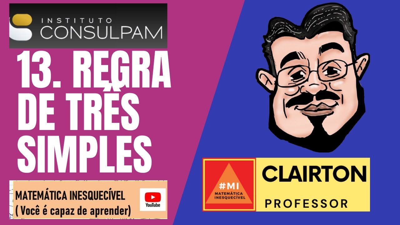 REGRA DE TRÊS SIMPLES - Aula 13 de Matemática para Concursos (Banca Consulpam) - #consulpam
