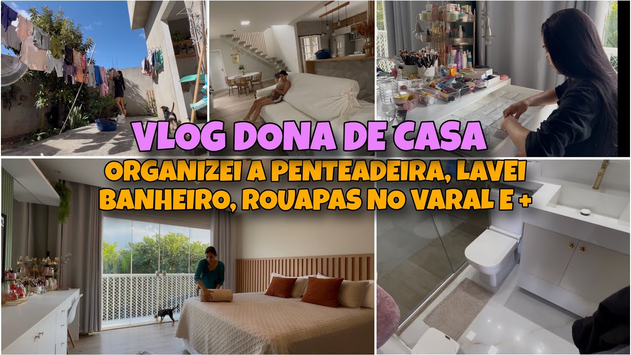 Vlog da Rotina - Penteadeira, Banheiro, Roupas e Tudo em Ordem! ✨