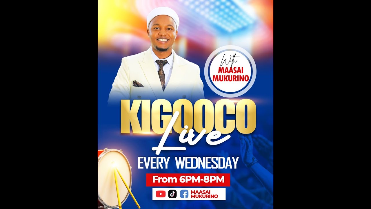 KIGOOCO WEDNESDAY LIVE WITH MAASAI MUKURINO AND THE BAND