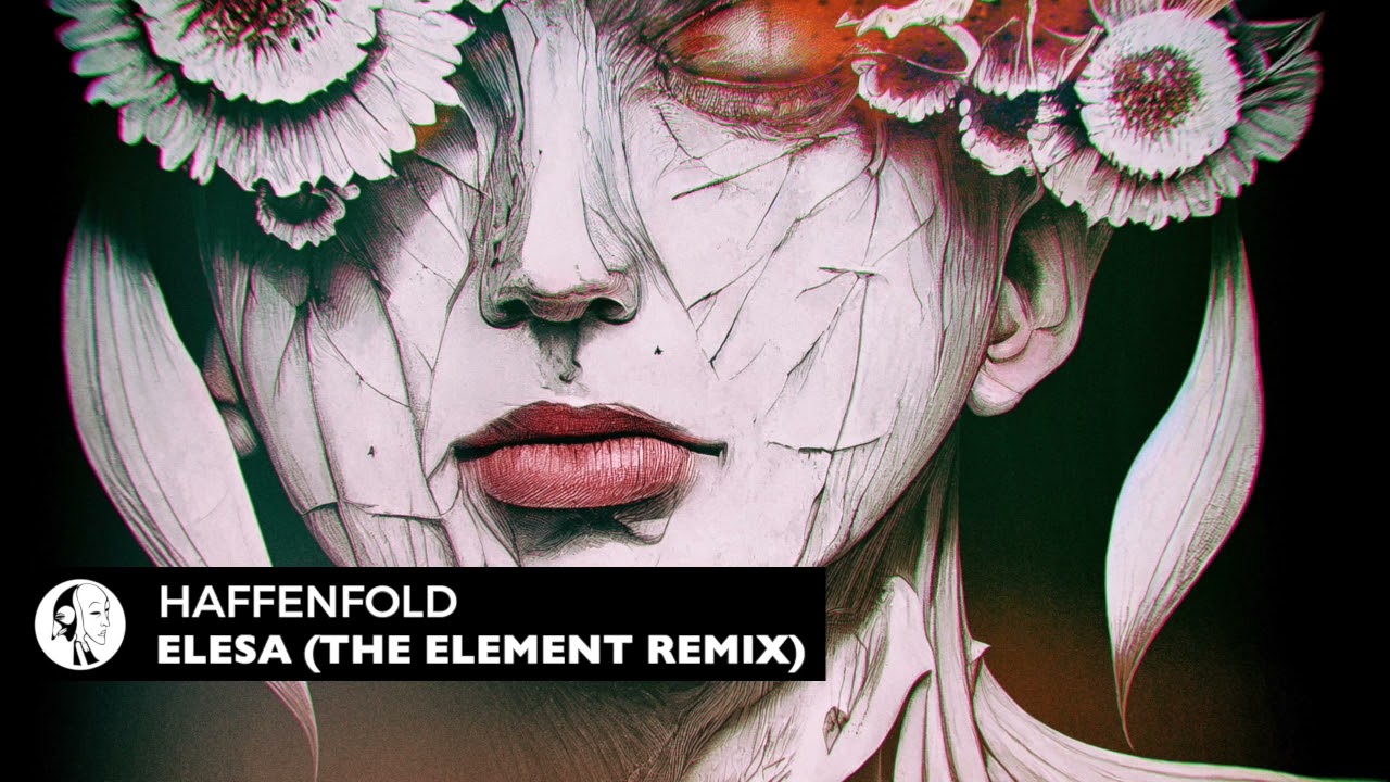 Haffenfold - Elesa (The Element Remix) | Steyoyoke