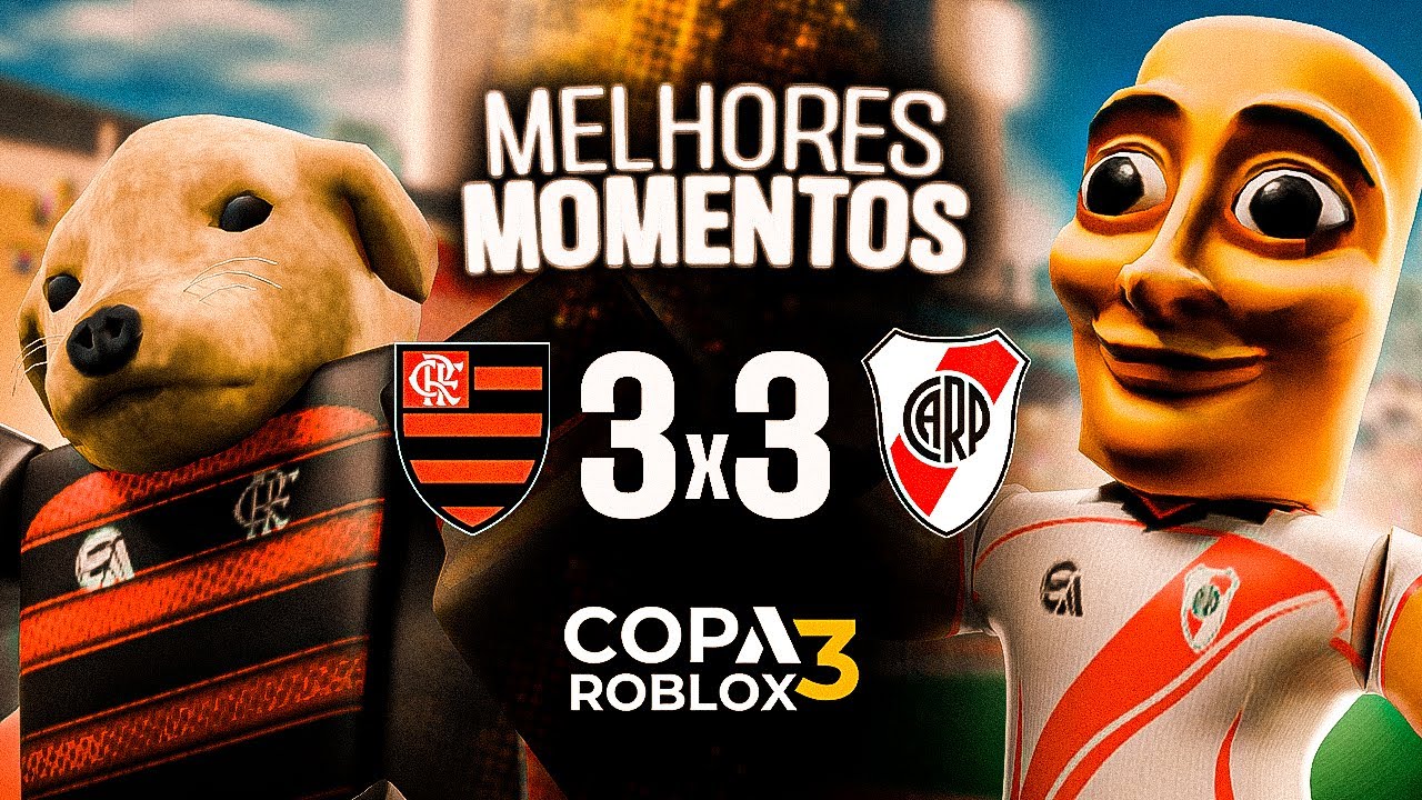 FLAMENGO 3x3 RIVER PLATE | HIGHLIGHTS + PÊNALTIS | COPA ROBLOX 3 | FINAL