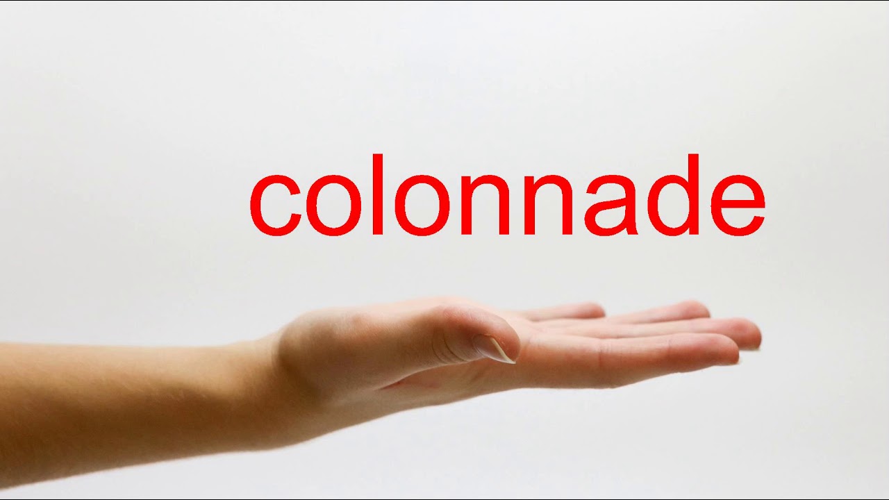 How to Pronounce colonnade - American English