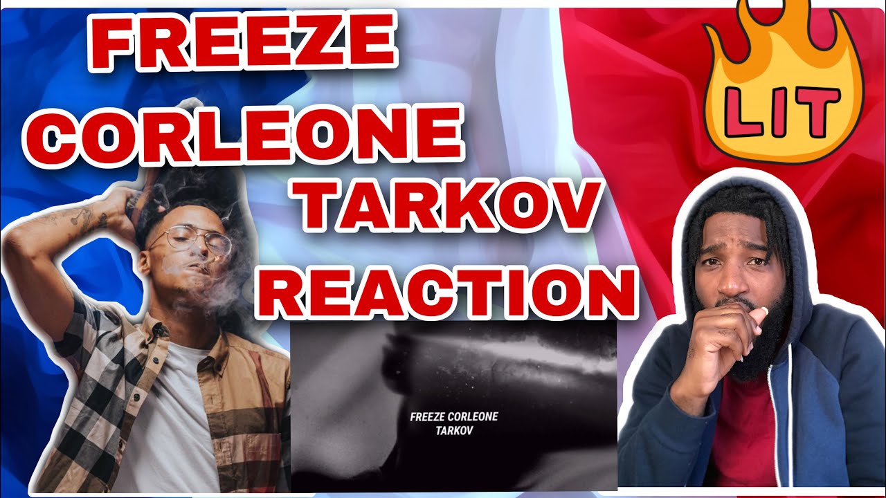 Freeze Corleone - Tarkov | FRENCH RAP REACTION WITH  ENGLISH LYRICS