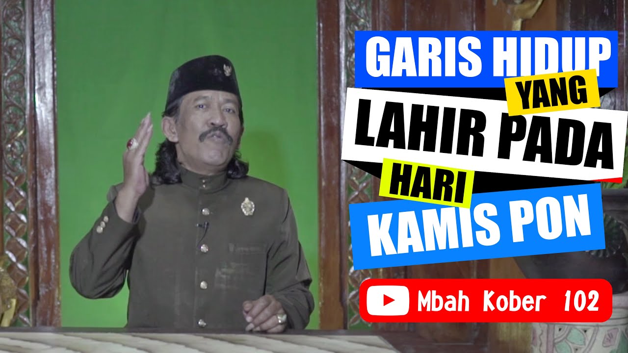 Weton Kamis Pon, Perjalanan hidup berdasarkan hari kelahiran || Mbah Kober 102