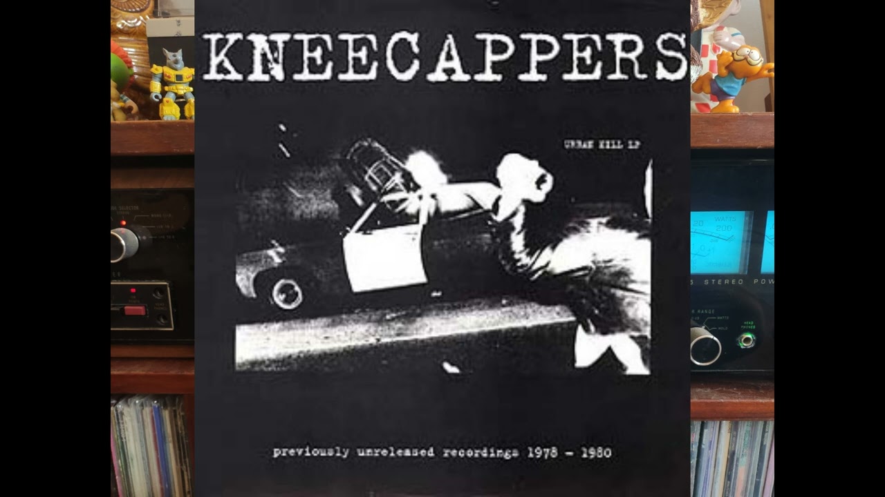 Kneecappers - Urban Kill (1978-1980) LP Full Album