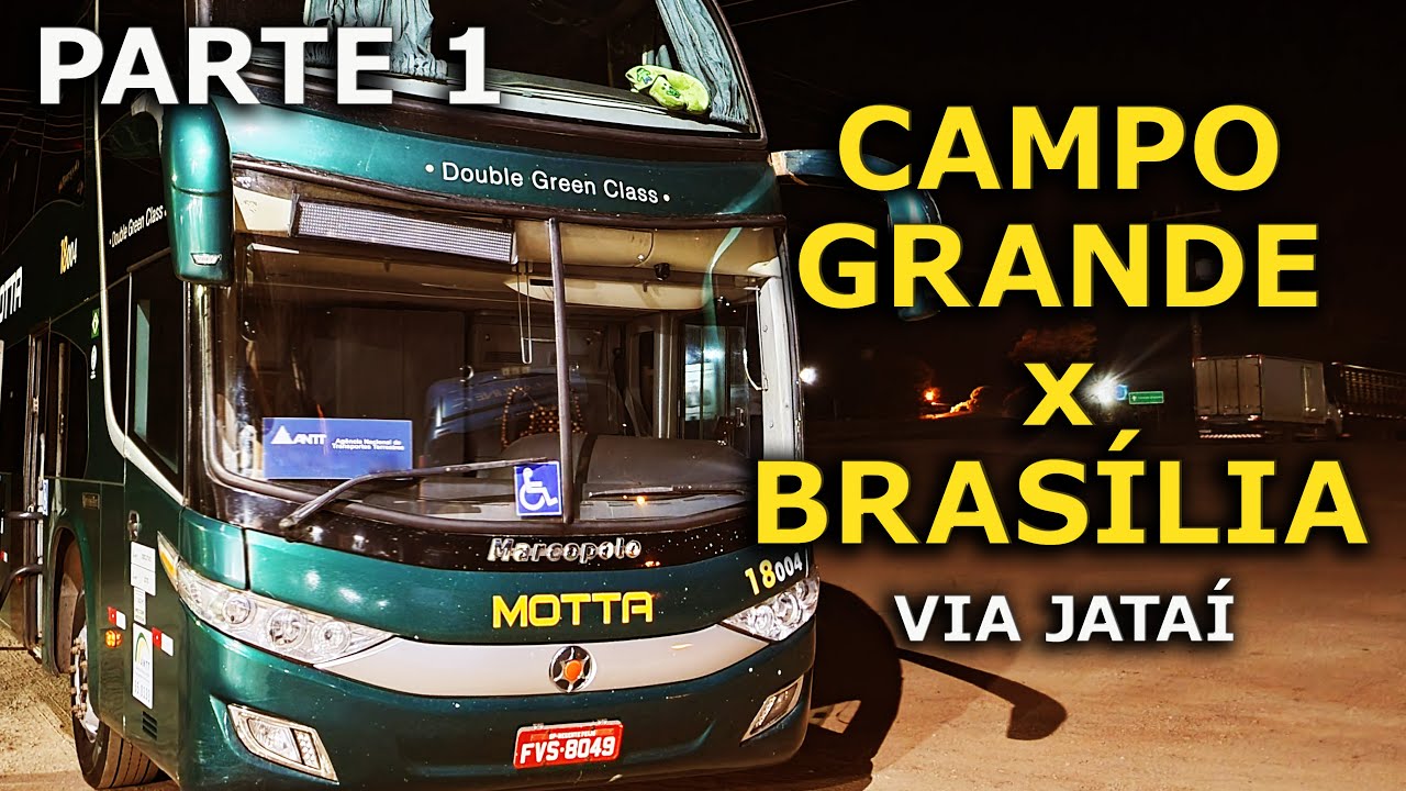 Como é a viagem de ÔNIBUS de CAMPO GRANDE a BRASÍLIA via Jataí/Goiânia com a MOTTA (Parte 1/2)