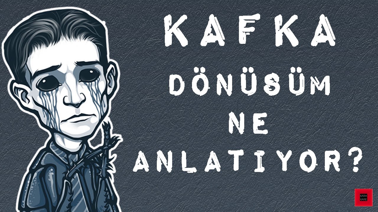 KAFKA'NIN DÖNÜŞÜM'Ü NE ANLATIYOR?