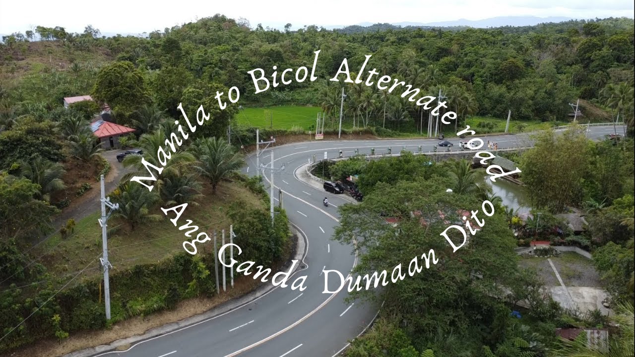 Maganda at Mabilis na daan papuntang Bicol / Back door road Manila to Bicol