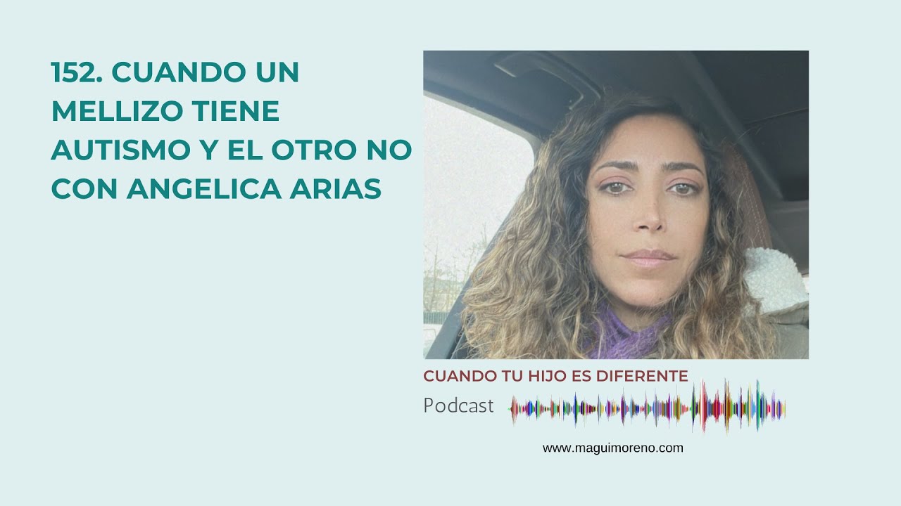 Cuando un mellizo tiene autismo y el otro no con Angelica Arias-Ep. 152