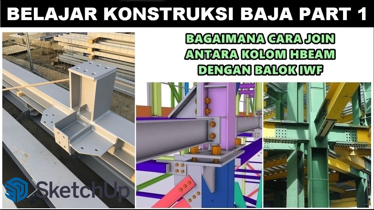 BELAJAR KONSTRUKSI BAJA PART 1 : BAGAIMANA CARA JOIN KOLOM H_BEAM DENGAN BALOK IWF
