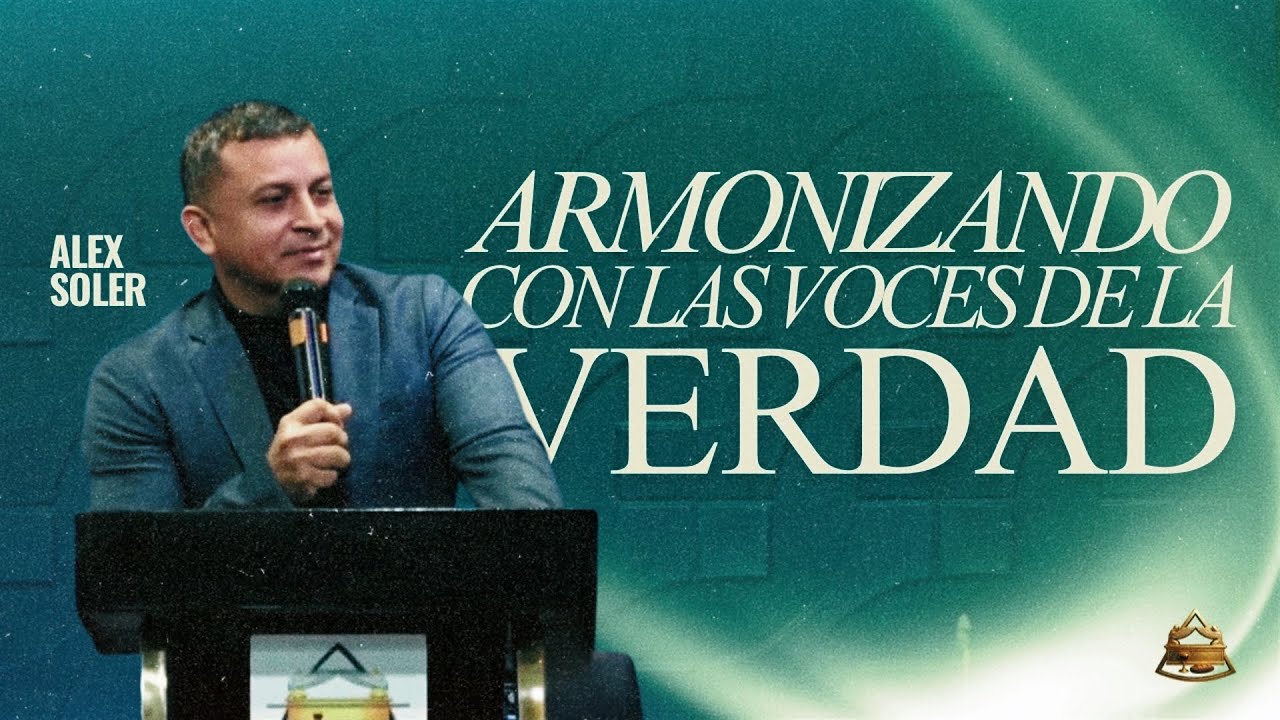 Armonizando Con las Voces De La Verdad  |  Alex Soler