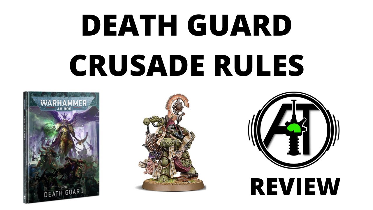 Death Guard Crusade Rules - Custom Plagues, Chaos Boons and More...