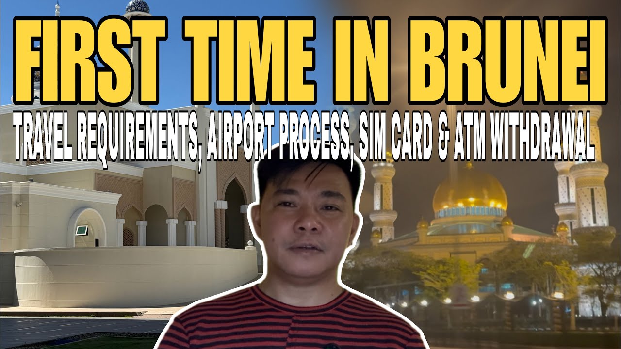BRUNEI TRAVEL GUIDE 2025 🇧🇳 Travel Requirements, Aiport Process, Sim Card and ATM Withdrawal