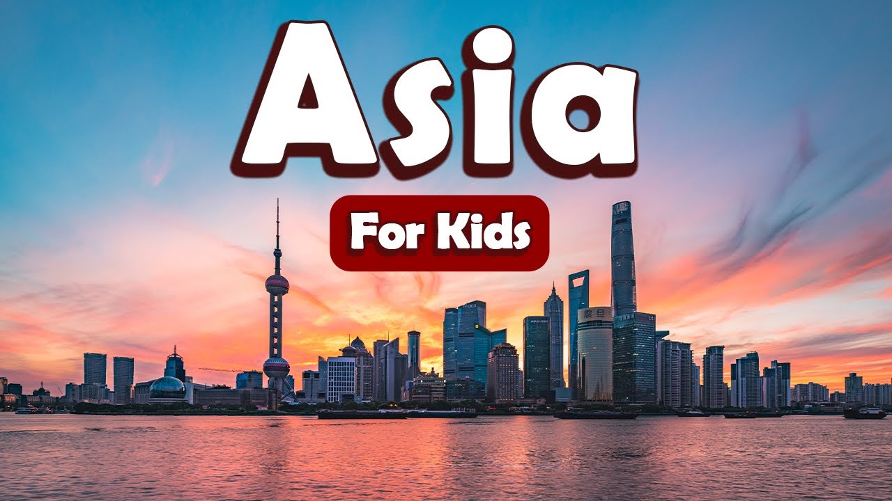 All About Asia for Kids | Learn About Countries for Kids