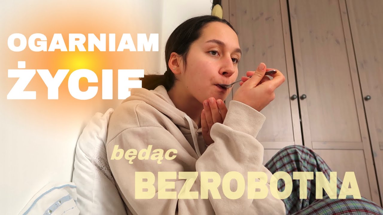 Mój dzień jako BEZROBOTNA 22-latka