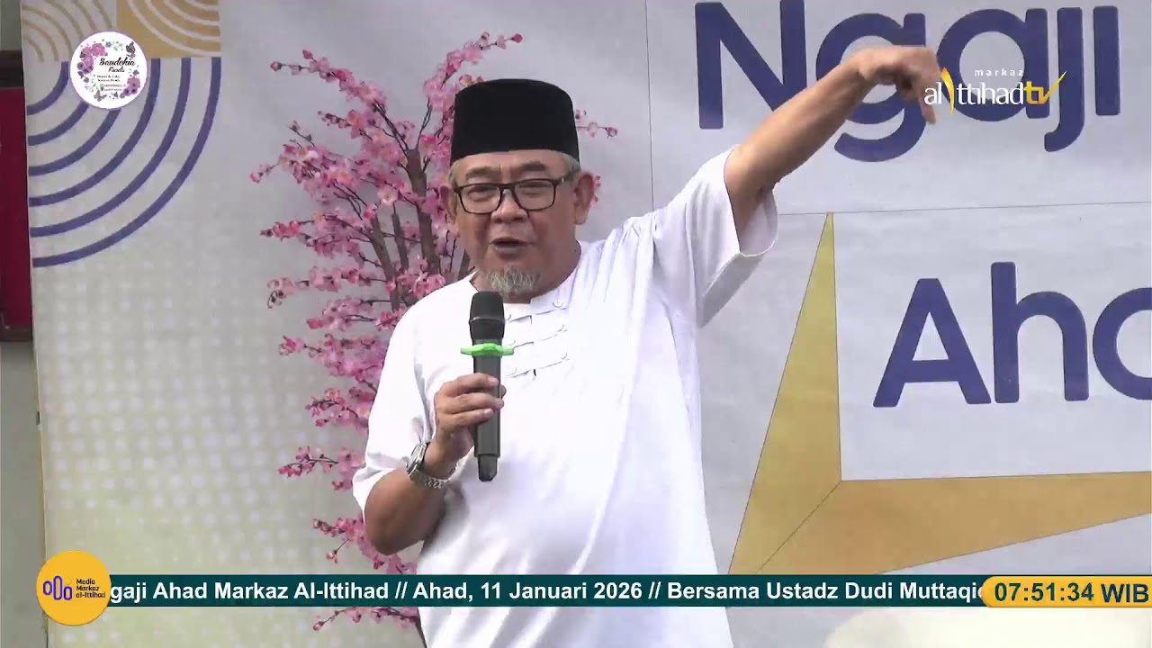NGAJI AHAD MARKAZ AL-ITTIHAD - Bersama Ustadz Dudi Muttaqien