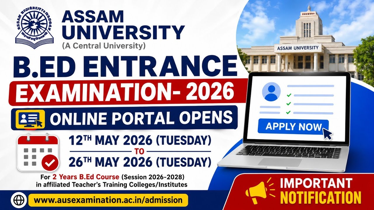 Assam University BEd Entrance Notification Out | Before applying Check the  Details!