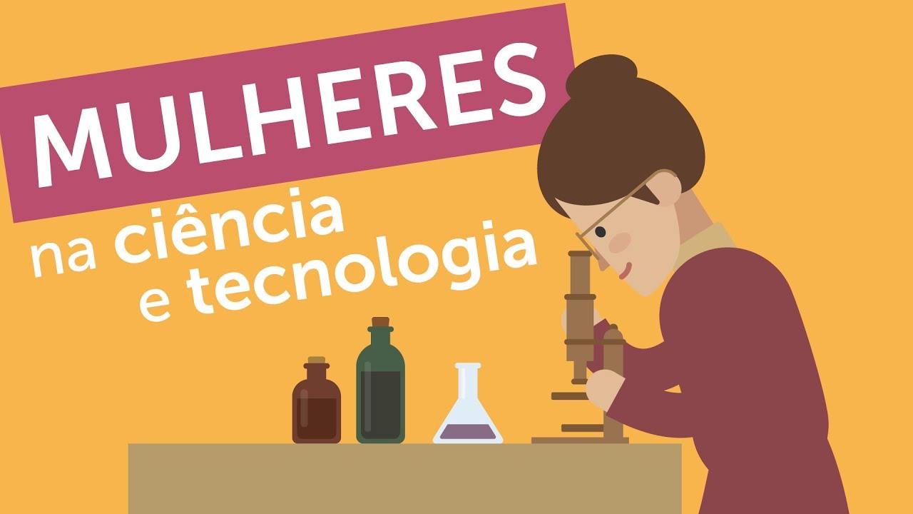 Mulheres na ciência e tecnologia