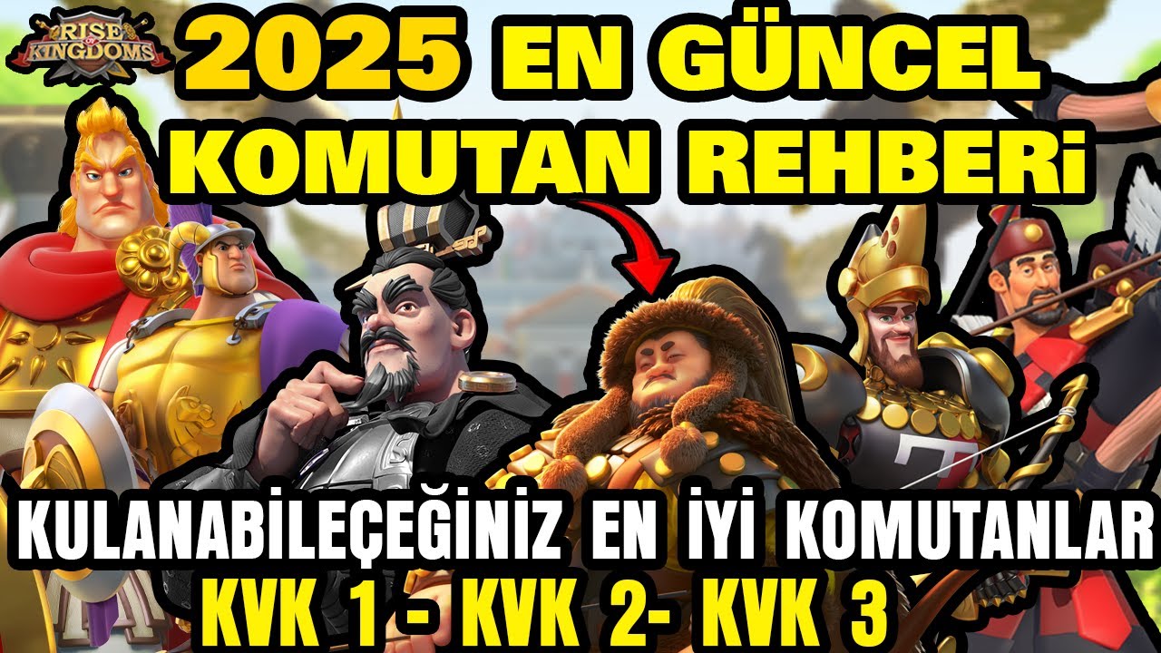 Rise of Kingdoms 2025 Komutan Rehberi SIRRI! En Güncel Stratejiler kvk 1 ve kvk 2 için