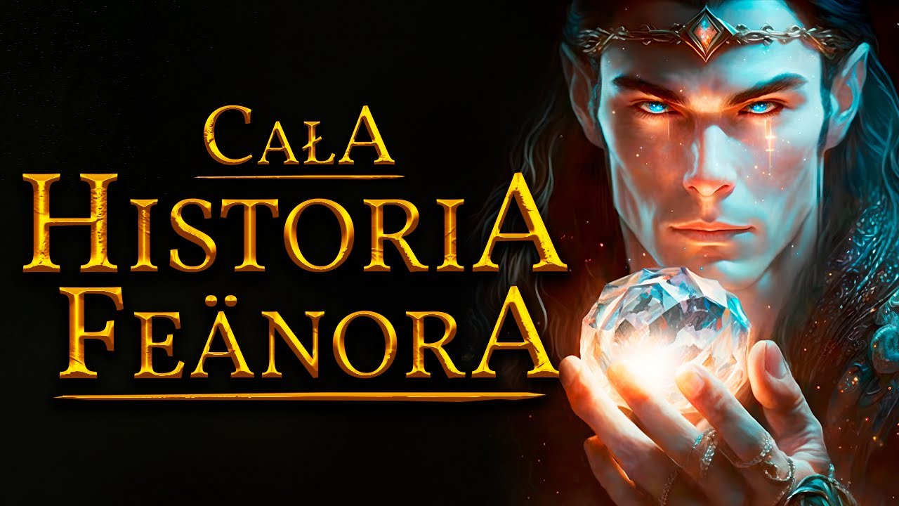 Największy Elfi Kowal, twórca SIlmarilli - Cała Historia Fëanora!