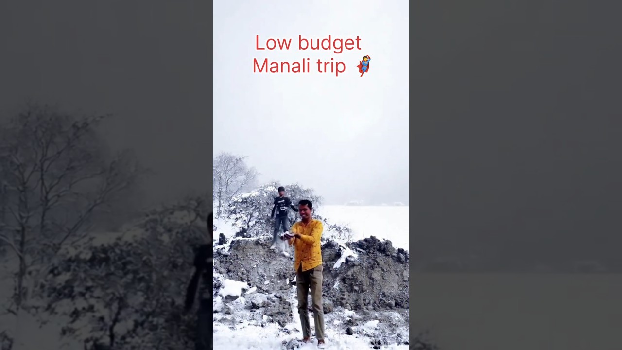 Low budget Manali trip 