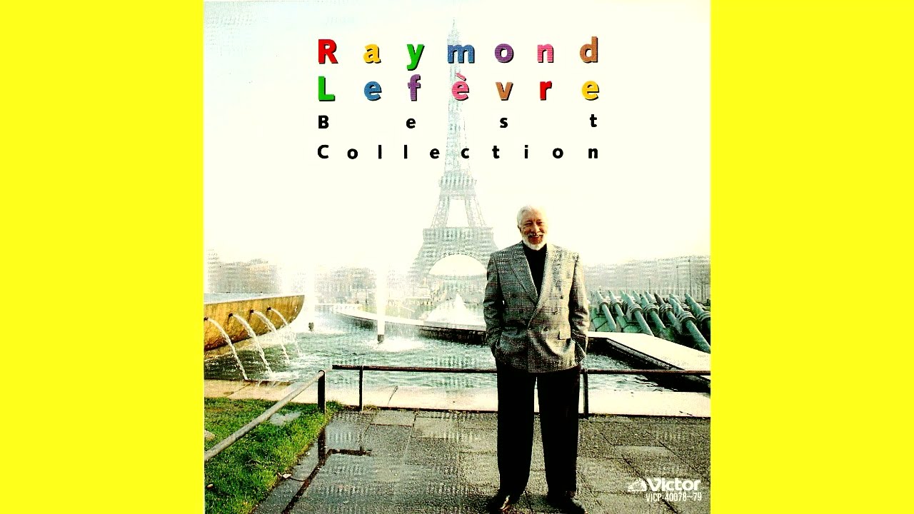 Raymond Lefevre Best Collection   2　　レーモン・ルフェーブル