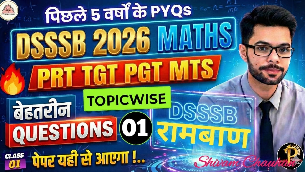 DSSSB 2026 Maths Topicwise CLASS- 1  l DSSSB Paper1 Maths PYQs  | Maths FOR: PRT TGT PGT MTS