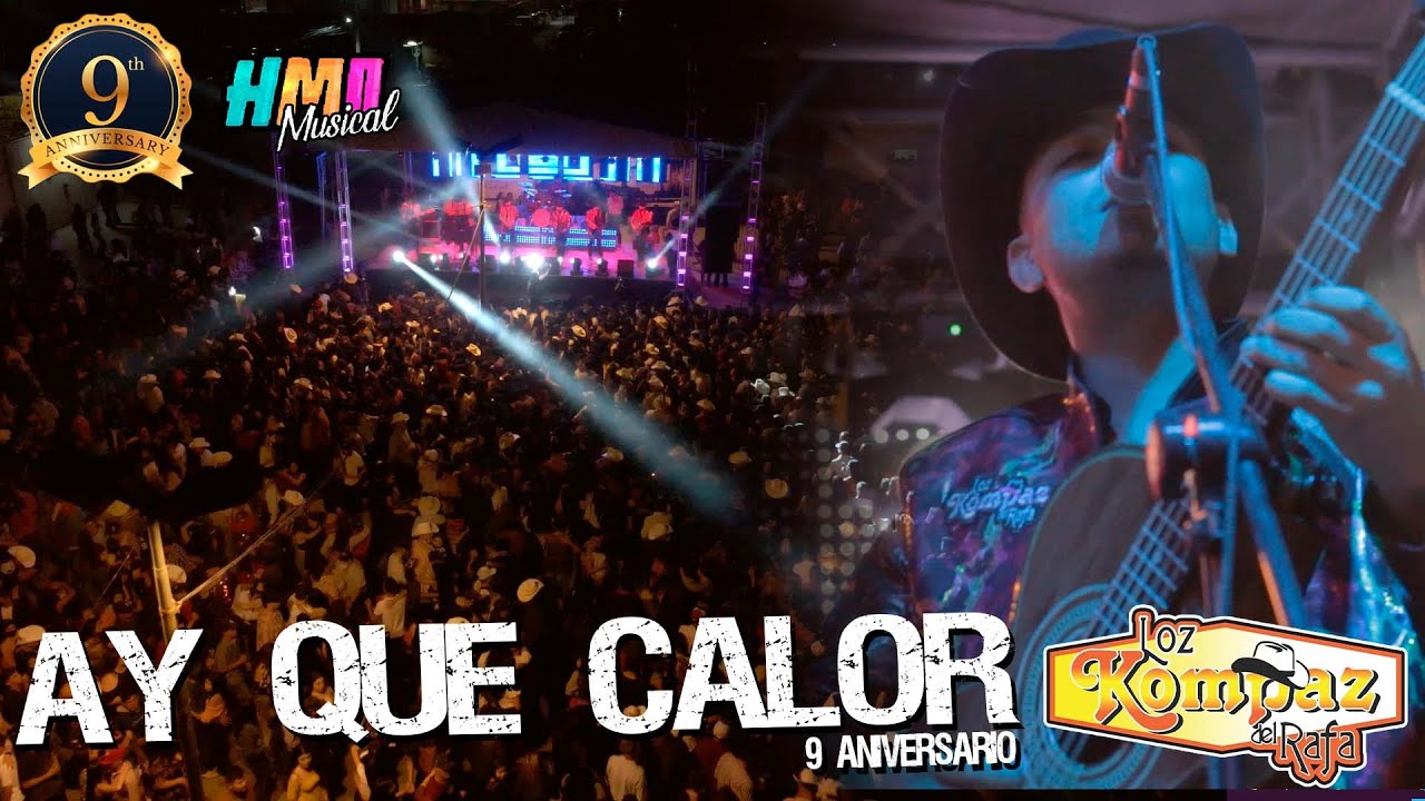 Ay Que Calor - Loz Kompaz del Rafa || En Vivo Desde su 9 Aniversario