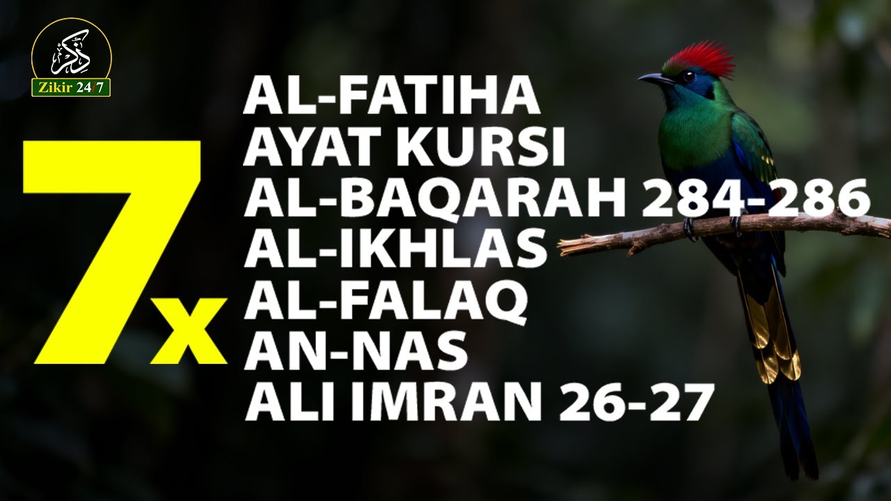 7x Al-Fatihah, Ayat Kursi, Al-Ikhlas, Al-Falaq, An-Nas | Perlindungan dari Sihir & Gangguan Jin